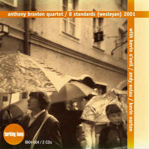 ANTHONY BRAXTON - Anthony Braxton Quartet ‎: 8 Standards (Wesleyan) 2001 cover 