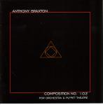 ANTHONY BRAXTON - Composition No. 102 (For Orchestra & Puppet Theatre) cover 
