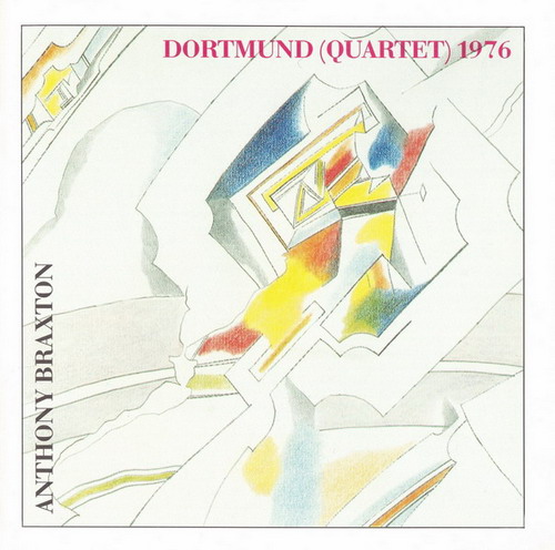 ANTHONY BRAXTON - Dortmund (Quartet) 1976 cover 