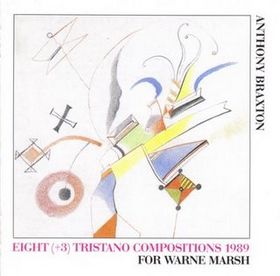 ANTHONY BRAXTON - Eight (+3) Tristano Compositions 1989 cover 