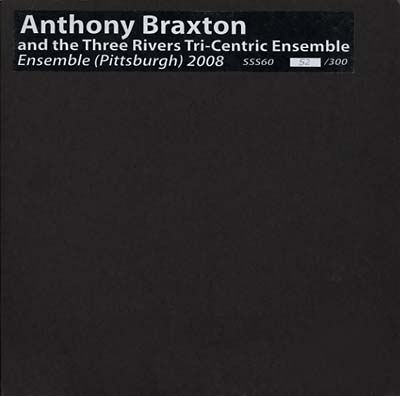 ANTHONY BRAXTON - Ensemble (Pittsburgh) 2008 cover 