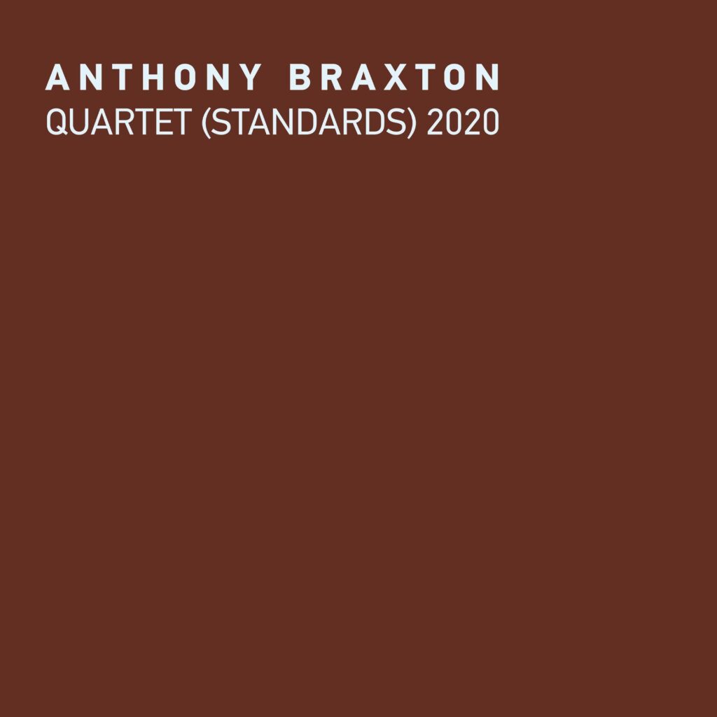 ANTHONY BRAXTON - Quartet (Standards) 2020 cover 