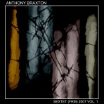 ANTHONY BRAXTON - Sextet (FRM) 2007 Vol.1 cover 