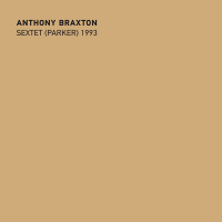ANTHONY BRAXTON - Sextet (Parker) 1993 cover 