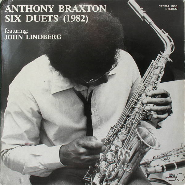 ANTHONY BRAXTON - Six Duets (1982) (with John Lindberg) cover 