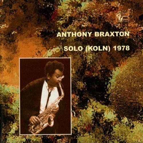 ANTHONY BRAXTON - Solo (Koln) 1978 cover 