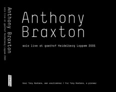 ANTHONY BRAXTON - Solo Live At Gasthof Heidelberg Loppem 2005 cover 