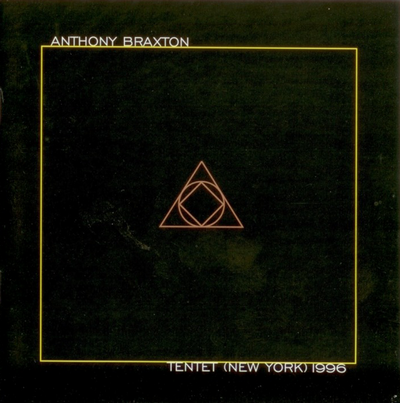 ANTHONY BRAXTON - Tentet (New York) 1996 cover 