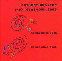 ANTHONY BRAXTON - Trio (Glasgow) 2005 cover 