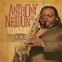 ANTHONY E NELSON JR - Testament - Live At Cecil's cover 