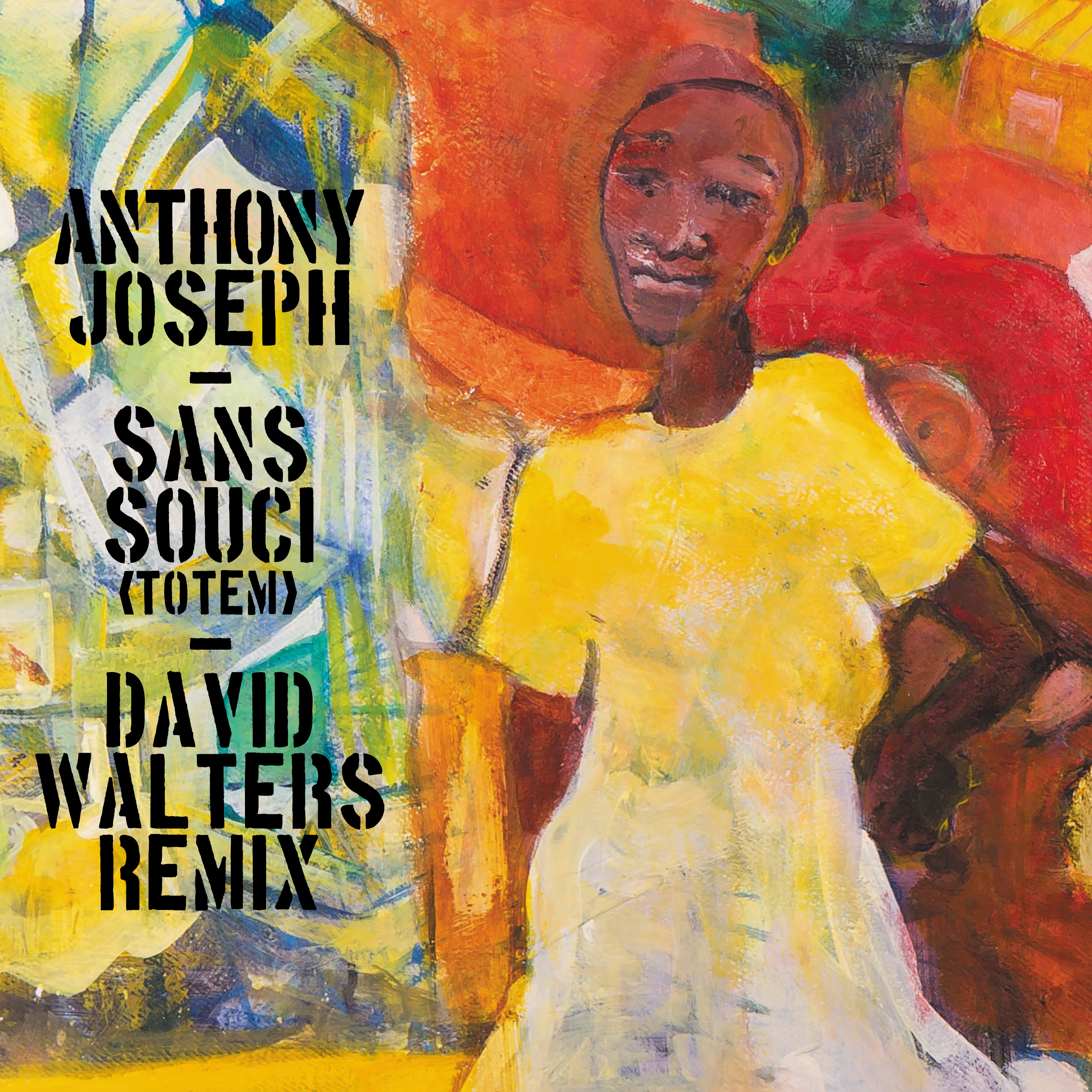 ANTHONY JOSEPH - Sans Souci (Totem) - David Walters Remix cover 