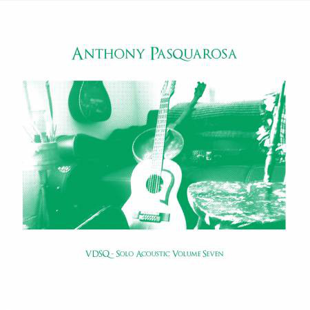 ANTHONY PASQUAROSA - VDSQ - Solo Acoustic Volume Seven cover 