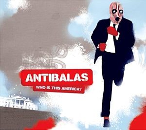 ANTIBALAS - Who Is This America? cover 