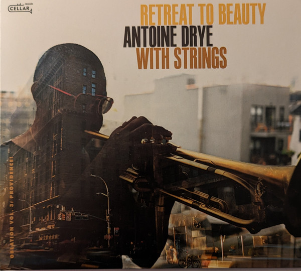 ANTOINE DRYE - Antoine Drye With Strings : Retreat To Beauty (Oblation, Vol. 3: Providence) cover 