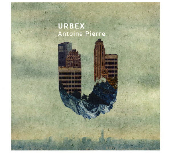 ANTOINE PIERRE URBEX - Urbex cover 