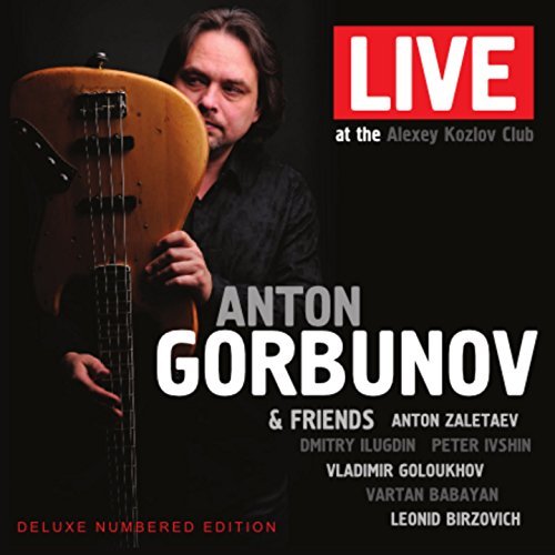 ANTON GORBUNOV - Live at the Alexey Kozlov Club cover 