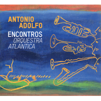 ANTONIO ADOLFO - Encontros - Orquestra Atlantica cover 