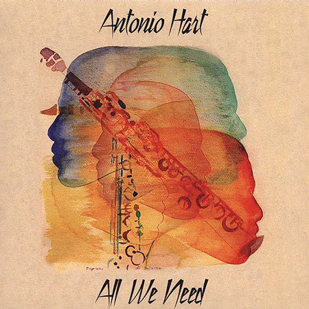 ANTONIO HART - All We Need cover 
