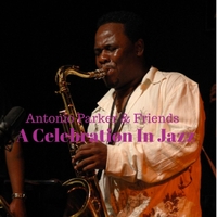 ANTONIO PARKER - A Celebration in Jazz cover 