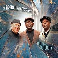 APERTURISTIC TRIO - Truth and Actuality cover 