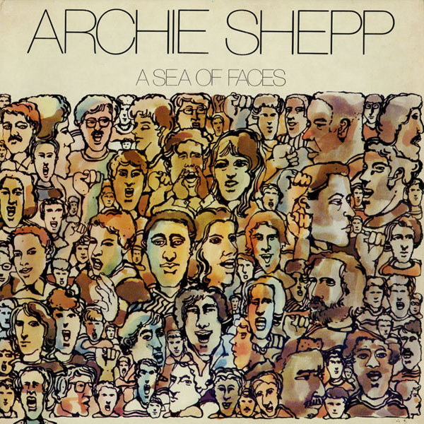 ARCHIE SHEPP - A Sea of Faces cover 