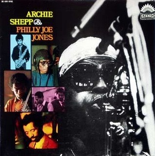 ARCHIE SHEPP - Archie Shepp & Philly Joe Jones cover 