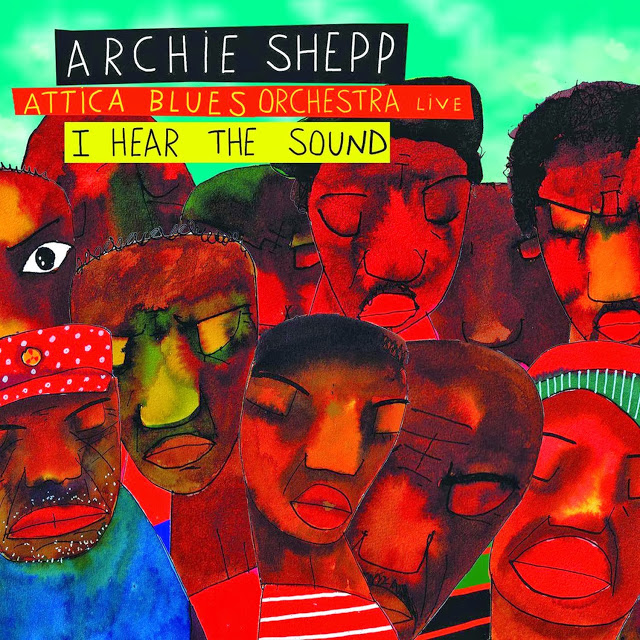 ARCHIE SHEPP - Archie Shepp Attica Blues Orchestra Live: I Hear the Sound cover 