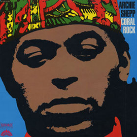 ARCHIE SHEPP - Coral Rock cover 