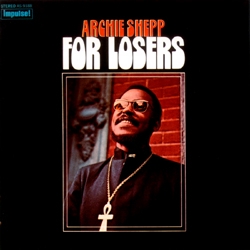ARCHIE SHEPP - For Losers cover 