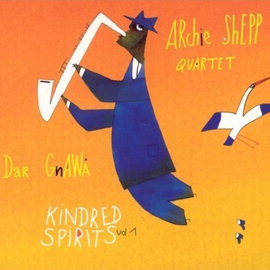 ARCHIE SHEPP - Kindred Spirits Vol. 1 (with Dar Gnawa) cover 