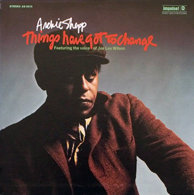 ARCHIE SHEPP - Things Have Got To Change cover 