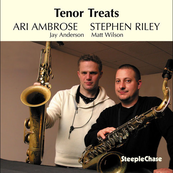 ARI AMBROSE - Ari Ambrose, Stephen Riley : Tenor Treats cover 