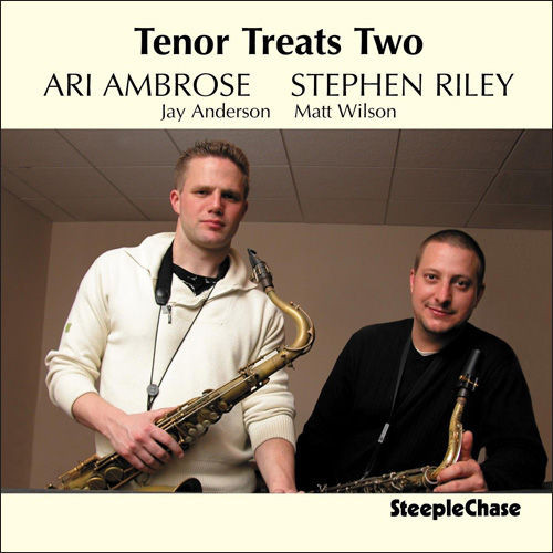 ARI AMBROSE - Ari Ambrose, Stephen Riley ‎: Tenor Treats Two cover 