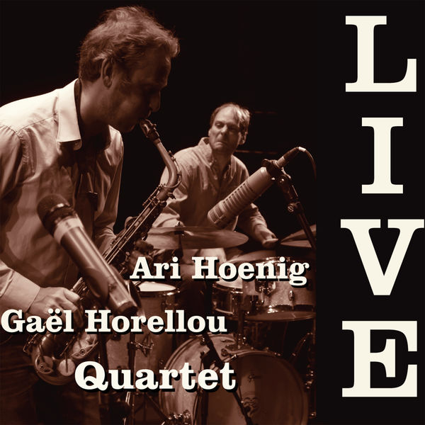 ARI HOENIG - Ari Hoenig & Gaël Horellou Quartet : Live cover 