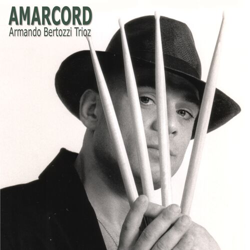 ARMANDO BERTOZZI - Armando Bertozzi Trioz : Amarcord cover 