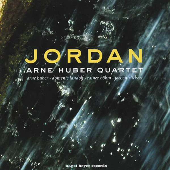 ARNE HUBER - Arne Huber Quartet : Jordan cover 