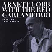 ARNETT COBB - Blue & Sentimental (aka Blues & Ballads (Featuring Red Garland's trio)) cover 