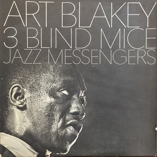 ART BLAKEY - Art Blakey & The Jazz Messengers ‎: 3 Blind Mice cover 