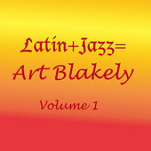 ART BLAKEY - Latin & Jazz, Volume 1 cover 