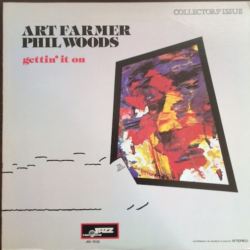 ART FARMER - Art Farmer, Phil Woods ‎: Gettin' It On cover 