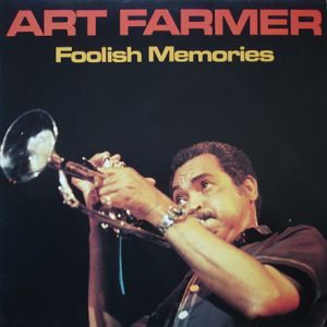 ART FARMER - Foolish Memories cover 