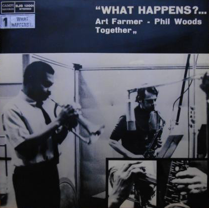 ART FARMER - Art Farmer & Phil Woods  : What Happens? cover 