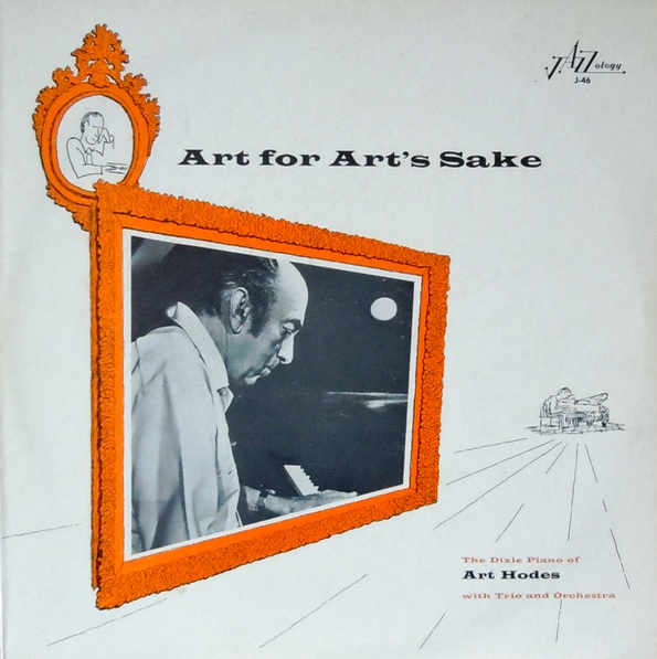 ART HODES - Art For Art's Sake The Dixie Piano Of Art Hodes With Trio And Orchestra cover 