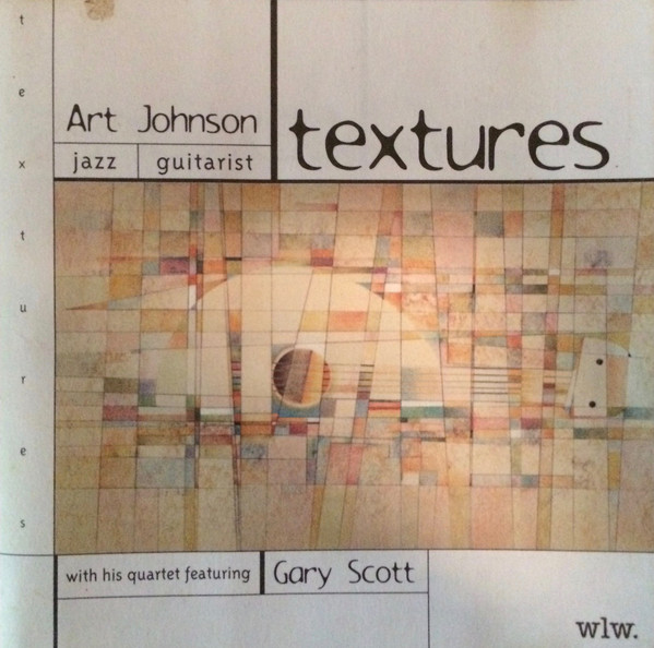 ART JOHNSON - Art Johnson With His Quartet Featuring Gary Scott : Textures cover 
