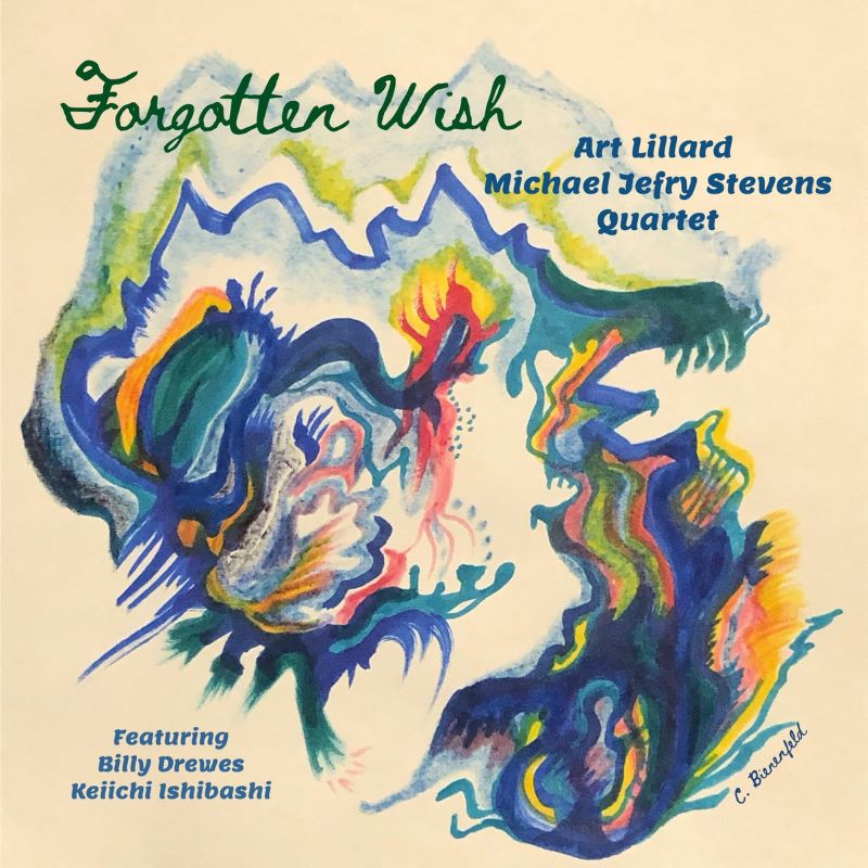 ART LILLARD - Art Lillard / Michael Jefry Stevens Quartet : Forgotten Wish cover 