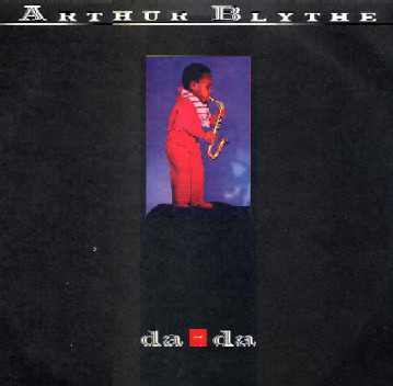 ARTHUR BLYTHE - Da-Da cover 