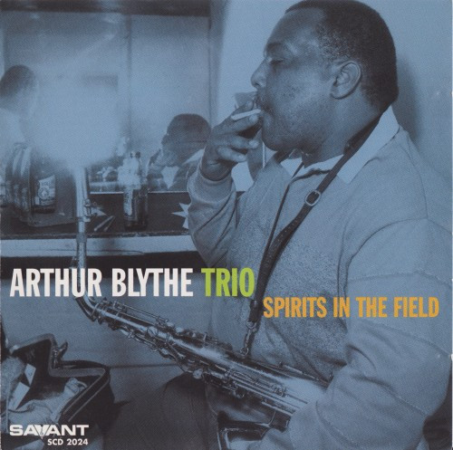 ARTHUR BLYTHE - Spirits in the Field cover 