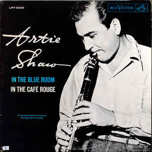 ARTIE SHAW - In The Blue Room/In The Café Rouge cover 