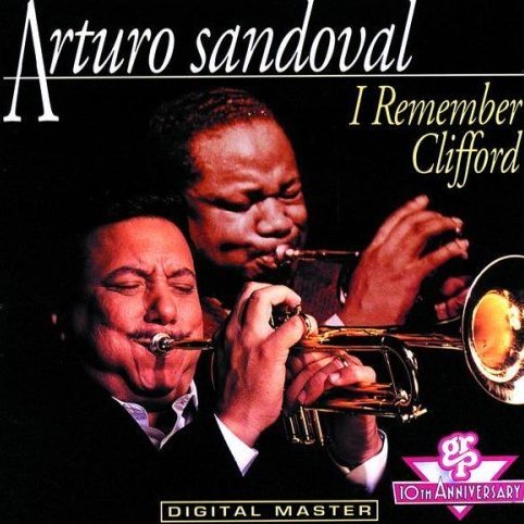 ARTURO SANDOVAL - I Remember Clifford cover 