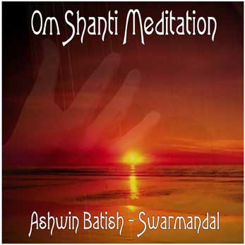 ASHWIN BATISH - Om Shanti Meditation - Swarmandal cover 